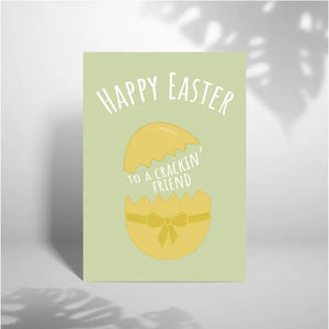 Happy Easter To A Crackin Friend Card
