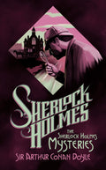 Conan Doyle, Arthur - Sherlock Holmes: The Sherlock Holmes Mysteries